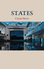 Book cover for "States" by Ciaran Berry featuring the interior of an empty, decaying theater. Blue-grey audience seats face a dark stage with a closed blue curtain. The theater's walls and balcony are teal, showing signs of wear. The image is a painting by Catherine Barron called "Reflection."