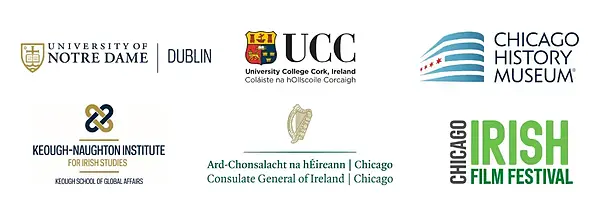 Logos for University of Notre Dame, Dublin, UCC, Chicago History Museum, Keough-Naughton Institute, and the Chicago Irish Film Festival.
